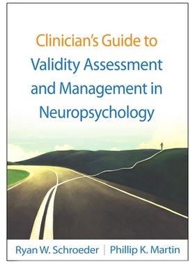 预订 Clinician’s Guide to Validity Assessment and Management in Neuropsychology 神经心理学有效性评估与管理临床医生指南: