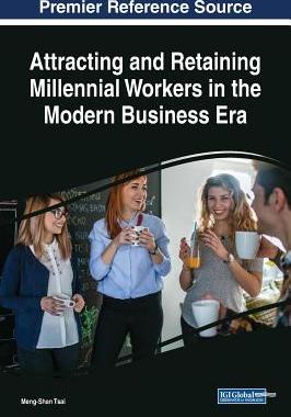 【预订】Attracting and Retaining Millennial Workers in the Modern Business Era