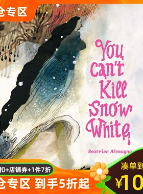 Beatrice Alemagna新作 你不能伤害白雪公主 英文原版 意大利插画家 暗黑童话改编大开本精装绘本 You Can’t Kill Snow White