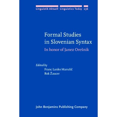 预订 Formal Studies in Slovenian Syntax. In honor of Janez Orešnik. 斯洛文尼亚语形式句法研究: 9789027257192