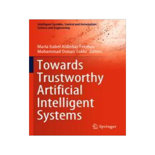 [预订]Towards Trustworthy Artificial Intelligent Systems 9783031098253