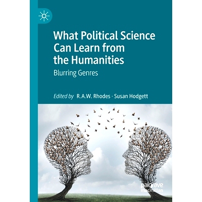 预订 What Political Science Can Learn from the Humanities: Blurring Genres 政治学可以从人文学科中学到什么：模糊流派: 978