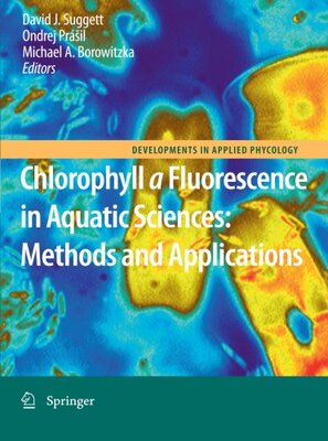 【预订】Chlorophyll a Fluorescence in Aquatic Sciences: Methods and Applications