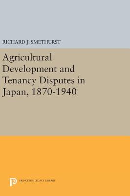 【预订】Agricultural Development and Tenancy Disputes in Japan, 1870-1940