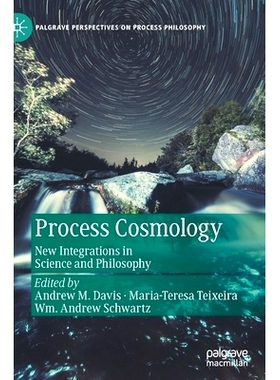 预订 Process Cosmology: New Integrations in Science and Philosophy 过程宇宙学：科学与哲学的新整合: 9783030813956