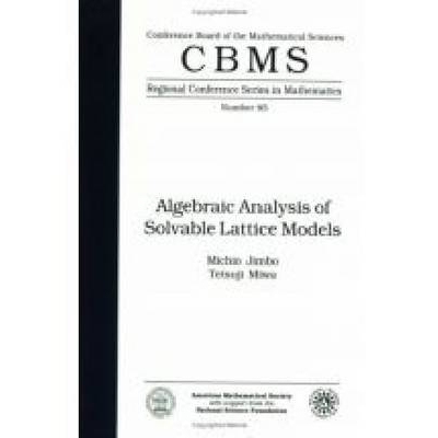预订 Algebraic Analysis of Solvable Lattice Models Regional Conference 可解格模型的代数分析 9780821803202
