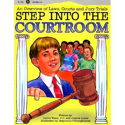 预订 Step Into the Courtroom: An Overview of Laws, Courts and Jury Trials: 9781593631321
