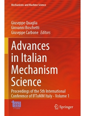 预订 Advances in Italian Mechanism Science: Proceedings of the 5th International Conference of IFToMM Italy - Volume 1
