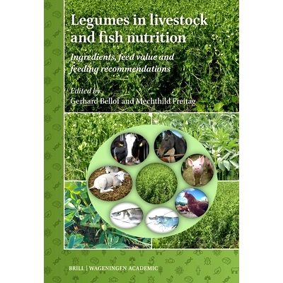 预订 Legumes in Livestock and Fish Nutrition: Ingredients, Feed Value and Feeding Recommendations: 9789004695030