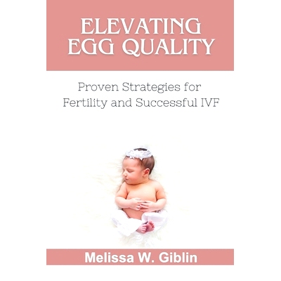 预订 Elevating Egg Quality: Proven Strategies for Fertility and Successful IVF: 9798874184988