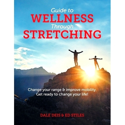 预订 Guide to Wellness Through Stretching: Change your range and improve mobility. Get ready to change your life!