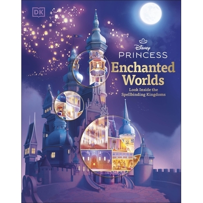 预订 Disney Princess Enchanted Worlds: Look Inside the Spellbinding Kingdoms 迪士尼公主的奇幻世界：探秘迷人的王国: 97802