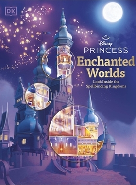 预订 Disney Princess Enchanted Worlds: Look Inside the Spellbinding Kingdoms 迪士尼公主的奇幻世界：探秘迷人的王国: 97802