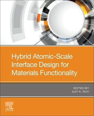 【预订】Hybrid Atomic-Scale Interface Design for Materials Functionality