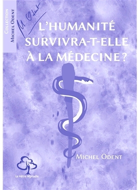 预订 L’humanité survivra-t-elle à la médecine ? 人类能在医学中幸存吗？: 9782490050444
