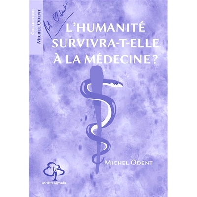 预订 L’humanité survivra-t-elle à la médecine ? 人类能在医学中幸存吗？: 9782490050444