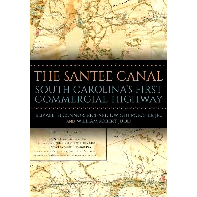 预订 The Santee Canal: South Carolina’s First Commercial Highway 桑蒂运河：南卡罗来纳州*条商业高速公路: 9781643364711