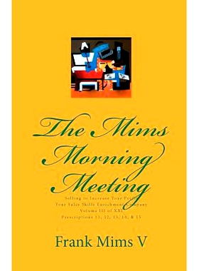 预订 The Mims Morning Meeting: Selling to Increase Your Profits Vol. 3 of 21: 9781453772638