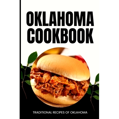 预订 Oklahoma Cookbook: Traditional Recipes of Oklahoma: 9798323576593