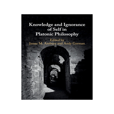 预订 Knowledge and Ignorance of Self in Platonic Philosophy