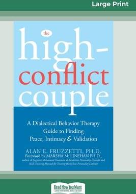 [预订]The High-Conflict Couple: Dialectical Behavior Therapy Guide to Finding Peace, Intimacy (16pt Large  9780369304421