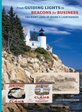 预订 From Guiding Lights to Beacons for Business: The Many Lives of Maine’s Lighthouses 从指导灯到商业信标：缅因州灯塔