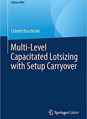 【预售】Multi-Level Capacitated Lotsizing with Setup Carryover