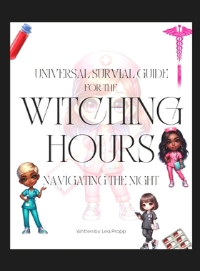 预订 The Universal Survival Guide of The Witching Hours: Navigating The Night with Wits and Wizardry: 9798322508656