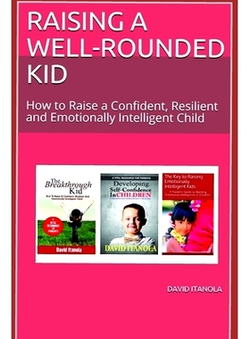 预订 Raising a Well-Rounded Kid: How to Raise a Confident, Resilient and Emotionally Intelligent Child-2 books in 1: 979