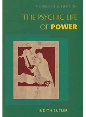 预订 The Psychic Life of Power: Theories in Subjection: 9780804728119