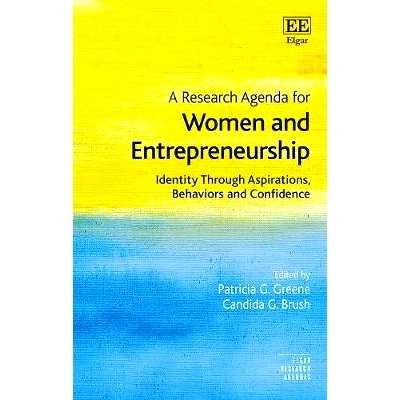 预订 A Research Agenda for Women and Entrepreneurship: Identity Through Aspirations, Behaviors and Confidence 女性与创业