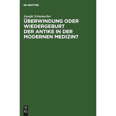 预订 Überwindung oder Wiedergeburt der Antike in der modernen Medizin?: Öffentliche Antrittsvorlesung gehalten am 28.