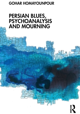 【预订】Persian Blues, Psychoanalysis, and Mourning 9781032215945