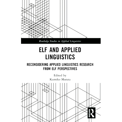 预订 ELF and Applied Linguistics: Reconsidering Applied Linguistics Research from ELF Perspectives 英语作为通用语与应用