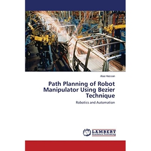 预订 Path Planning of Robot Manipulator Using Bezier Technique: 9783659116056