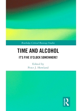 预订 Time and Alcohol: It’s Five O’Clock Somewhere!: 9781032632957