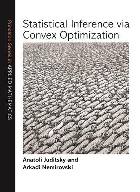 Statistical Inference Via Convex Optimization通过凸优化的统计推断