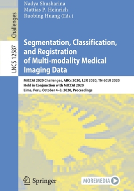 【预订】Segmentation, Classification, and Registration of Multi-modality Medical Imaging Data
