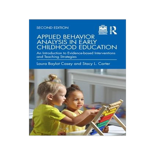 [预订]Applied Behavior Analysis in Early Childhood Education: An Introduction to Evidence-Based Interventi 9781032362885