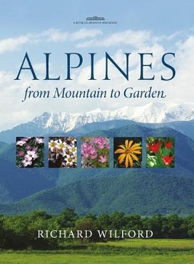 预订 Alpines, from Mountain to Garden 阿尔卑斯：从山峦到花园: 9781842461723