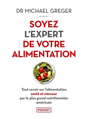 预订 Soyez l’expert de votre alimentation : tout savoir sur l’alimentation santé et minceur par le plus grand nutriti