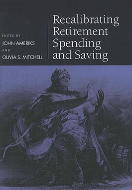 【预订】Recalibrating Retirement Spending and Saving