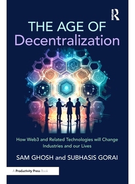 预订 The Age of Decentralization: How Web3 and Related Technologies will change Industries and our Lives 去*化时代：W
