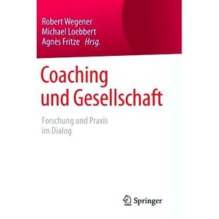 预订 Coaching und Gesellschaft: Forschung und Praxis im Dialog: 9783658096359