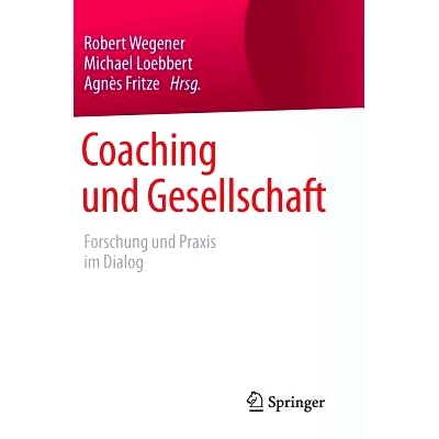预订 Coaching und Gesellschaft: Forschung und Praxis im Dialog: 9783658096359