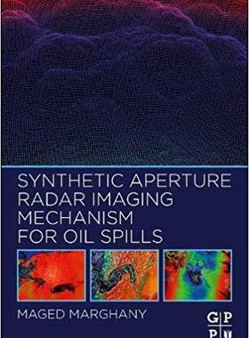 【预售】Synthetic Aperture Radar Imaging Mechanism for Oil Spills