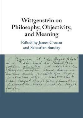[预订]Wittgenstein on Philosophy, Objectivity, and Meaning 9781316645406