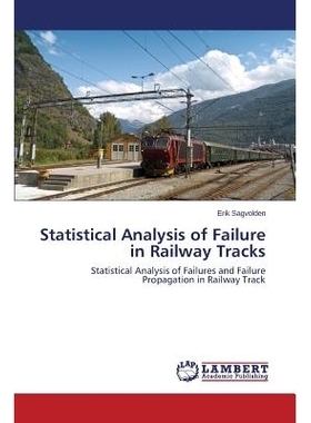 预订 Statistical Analysis of Failure in Railw: Statistical Analysis of Failures and Failure Propagation in Railway Track
