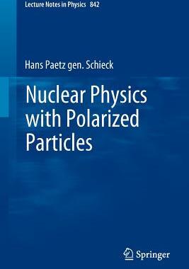 【预订】Nuclear Physics with Polarized Particles