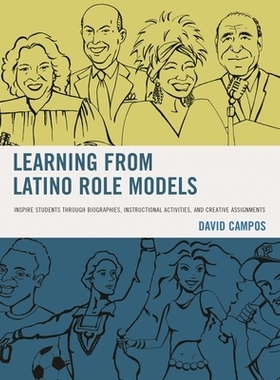 预订 Learning from Latino Role Models: Inspire Students through Biographies, Instructional Activities, and Creative Assi